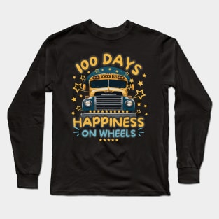 100 Days Of School Bus Driver Happiness On Wheels Funny Long Sleeve T-Shirt